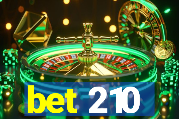 bet 210